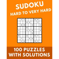 Sudoku Hard to Very Hard: 100 Puzzles With Solutions Large Print Puzzles Book For Adults And Kids With Answers - Paperback