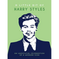 A Little Bit of Harry Styles: An Unofficial Celebration of a Modern Icon - Hardcover