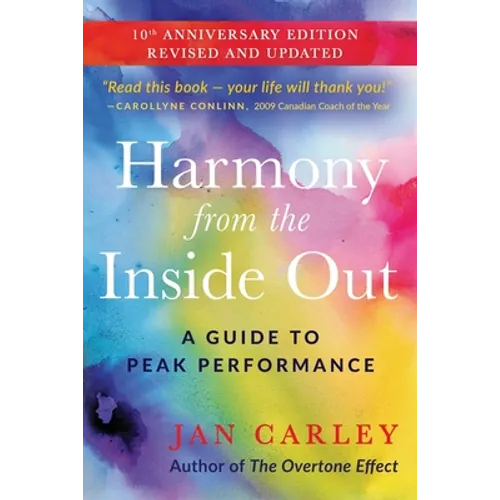 Harmony From The Inside Out: A Guide to Peak Performance - Paperback