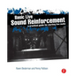 Basic Live Sound Reinforcement: A Practical Guide for Starting Live Audio - Paperback