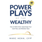 Power Plays of the Wealthy: How to Retire Early, Supercharge Your Cash Flow, and Minimize Taxes - Hardcover