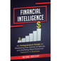 Financial Intelligence: An Entrepreneurs Guide on Mastering the Game of Money and Building Real Financial Freedom in Business Complete Volume - Hardcover