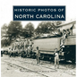 Historic Photos of North Carolina - Hardcover