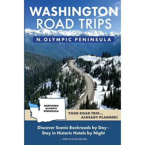 Washington Road Trips - Northern Olympic Peninsula - Paperback