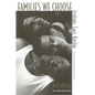 Families We Choose: Lesbians, Gays, Kinship - Paperback