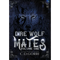 Dire Wolf Mates Volume One - Hardcover
