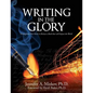 Writing in the Glory: Living from Your Heart to Release a Book that will Impact the World - Paperback