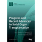 Progress and Recent Advances in Solid Organ Transplantation - Hardcover