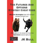 The Futures and Options Strategy Cheat Code: Strategies to be smart so that the Operators cannot get you - Paperback
