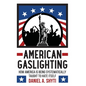 American Gaslighting - Hardcover