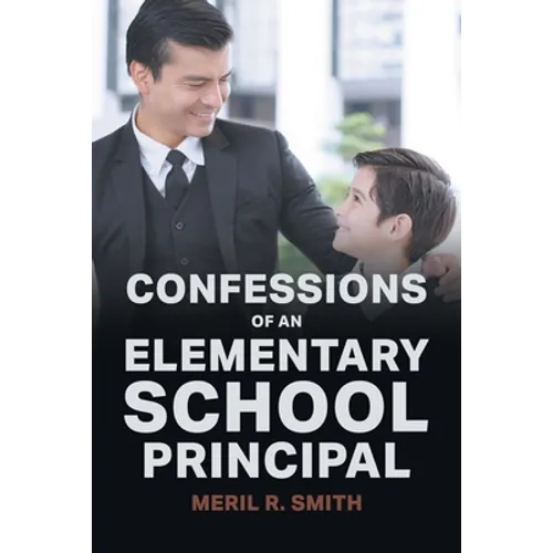 Confessions of an Elementary School Principal - Paperback