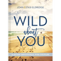 Wild about You: A 60-Day Devotional for Couples (60 Daily Devotions) - Hardcover