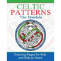 Celtic Mandalas: Coloring Pages for Kids and Kids at Heart - Paperback