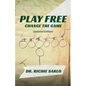 Play Free: Change the Game - Paperback