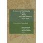 A History of Christianity in Asia, Africa, and Latin America, 1450-1990: A Documentary Sourcebook - Paperback