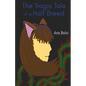 The Tragic Tale of a Half Breed - Paperback