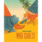 Who Cares! - Hardcover