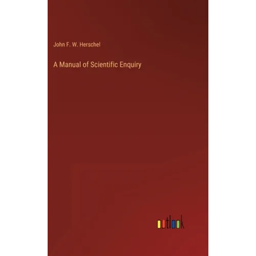A Manual of Scientific Enquiry - Hardcover