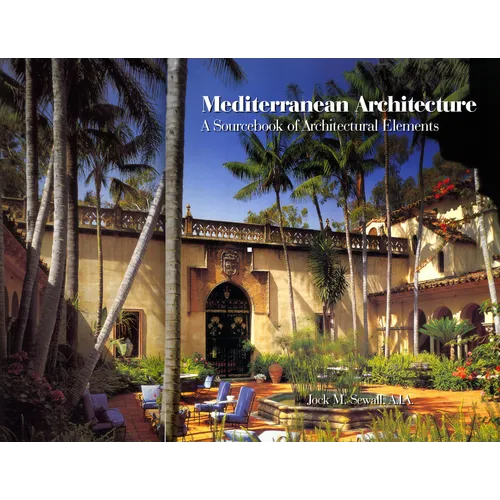Mediterranean Architecture: A Sourcebook of Architectural Elements - Hardcover