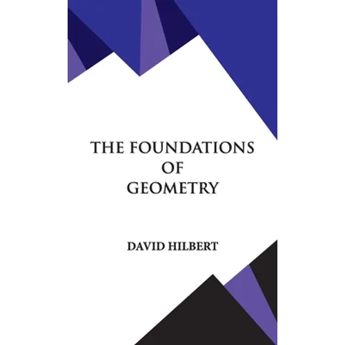 The Foundations of Geometry - Hardcover