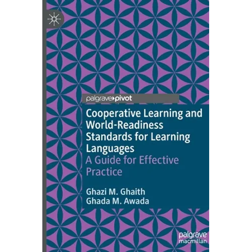 Cooperative Learning and World-Readiness Standards for Learning Languages: A Guide for Effective Practice - Hardcover