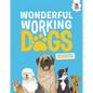 Wonderful Working Dogs - Library Binding