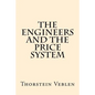 The Engineers And the Price System - Paperback