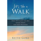 Let's take a Walk: Daily Devotions for Men whose Spirits have been Wounded - Paperback