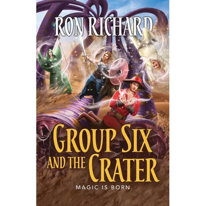 Group Six and the Crater: Magic is Born - Paperback