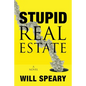 Stupid Real Estate - Paperback