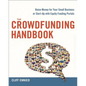 The Crowdfunding Handbook: Raise Money for Your Small Business or Start-Up with Equity Funding Portals - Paperback