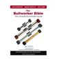 The Bullworker Bible: The Ultimate Guide to The Bullworker - Paperback