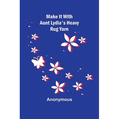 Make It With Aunt Lydia's Heavy Rug Yarn - Paperback