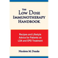 The Low Dose Immunotherapy Handbook: Recipes and Lifestlye Advice for Patients on Lda and Epd Treatment - Paperback