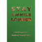 Stay Awhile Longer - Paperback