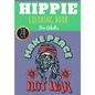 Hippie Coloring Book: Make Peace Not War For Adults with 70 Unique Pages to Color on Hippies, Peace and Love, Flowers, Mandalas, Surfing, Su - Paperback