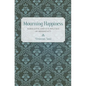 Mourning Happiness - Hardcover