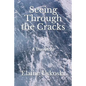 Seeing Through the Cracks - Paperback