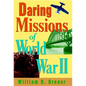 Daring Missions of World War II - Hardcover