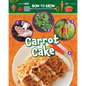 How to Grow Carrot Cake - Library Binding