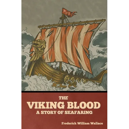 The Viking Blood: A Story of Seafaring - Paperback