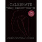 Celebrate Your Sweet Tooth: Epic Plant-Based Desserts That Make You Feel Good - Hardcover
