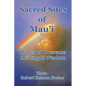 Sacred Sites of Maui: Places of Presence, Wisdom and Healing - Paperback