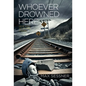 Whoever Drowned Here - Hardcover