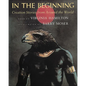 In the Beginning: Creation Stories from Around the World - Hardcover