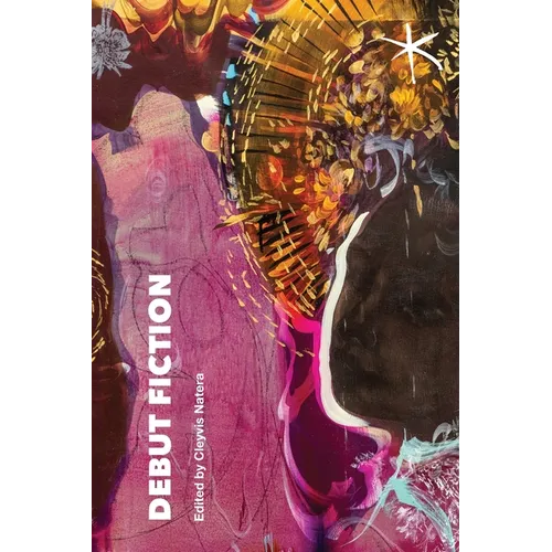 Debut Fiction: An Aster(ix) Anthology, April 2025 - Paperback