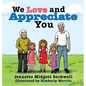 We Love and Appreciate You - Hardcover