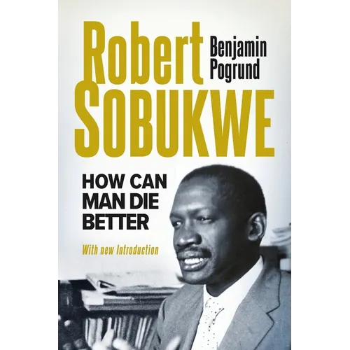 ROBERT SOBUKWE - How Can Man Die Better 2025 Edition - Paperback
