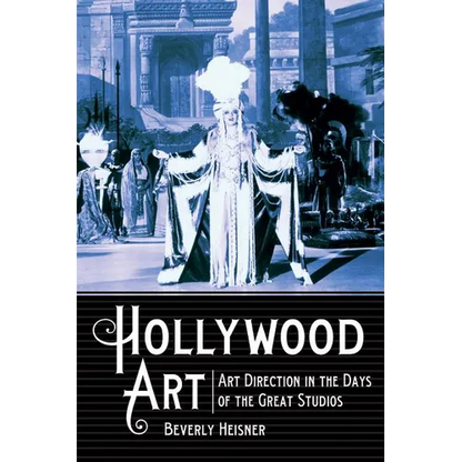 Hollywood Art: Art Direction in the Days of the Great Studios - Paperback