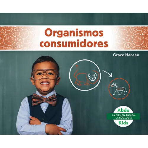 Organismos Consumidores (Consumers) - Library Binding